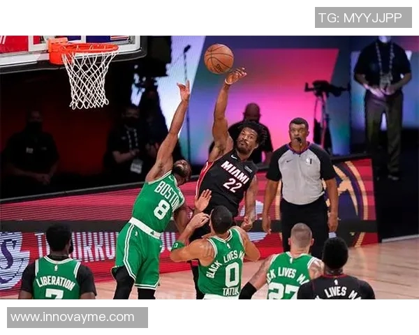 热火与凯尔特人激战正酣2020年9月20日精彩回顾与分析